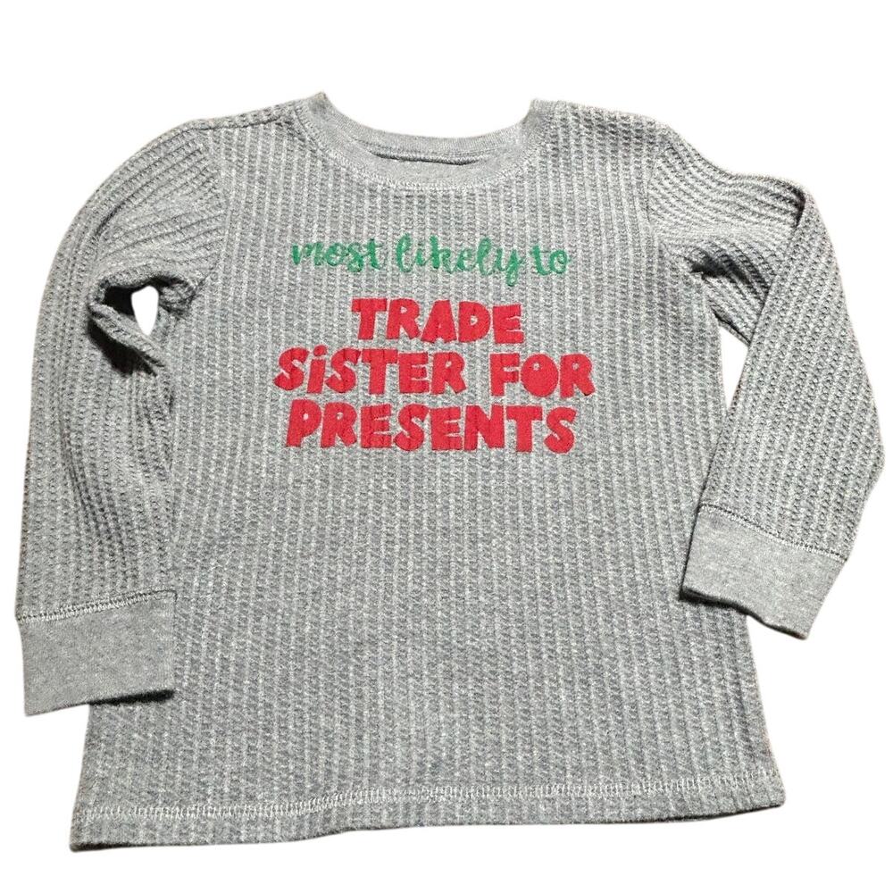 Garanimals size 4T Christmas shirt Most likely to trade sister for presents